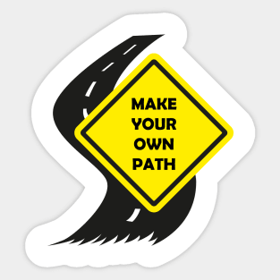 Make your own path Sticker